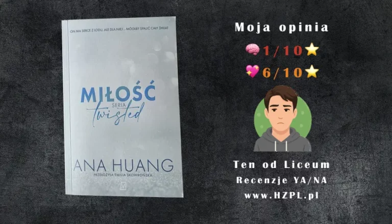 Okładka książki Miłość. Seria Twisted autorstwa Any Huang - New Adult Recenzja