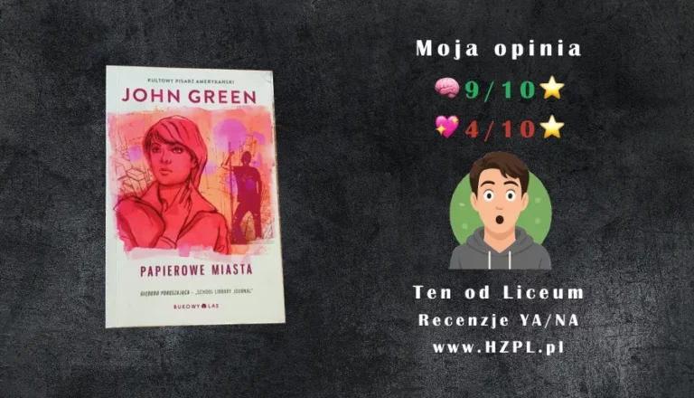 Recenzja ksiązki Papierowe miasta autorstwa John Green - Young Adult Recenzja