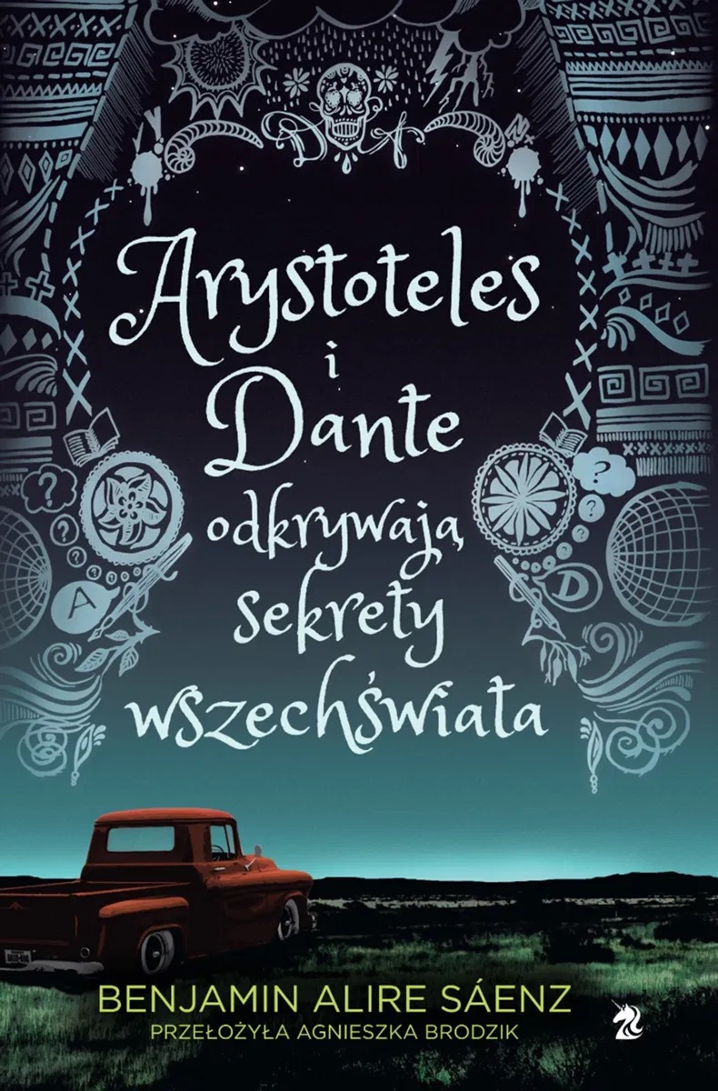 Okładka: Arystoteles i Dante odkrywają sekrety wszechświata, Benjamin Alire Sáenz