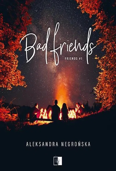 Okładka: Bad Friends, Aleksandra Negrońska