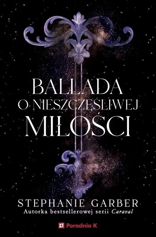 Okładka: Ballada o nieszczęśliwej miłości, Stephanie Garber