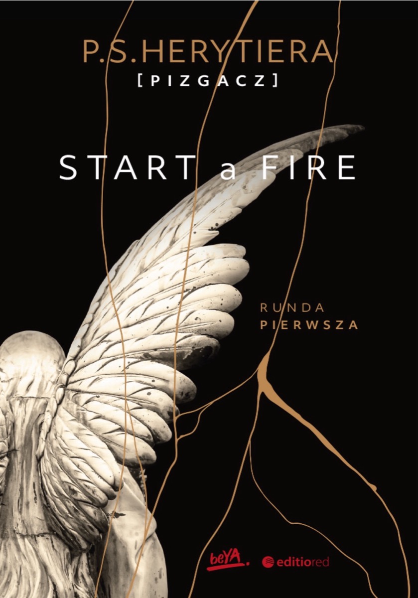 Okładka: Start a Fire. Runda pierwsza, P.S. Herytiera